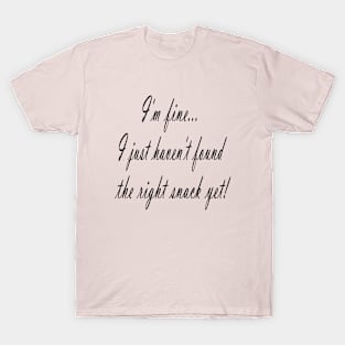 I'm fine ... Funny T-shirt mug magnet sticker T-Shirt